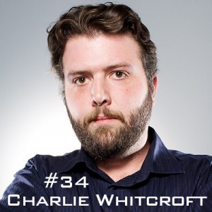 Charlie Whitcroft Podcast