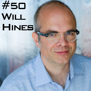 Will Hines Podcast