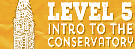 In-Person Level Five: Intro to the Conservatory