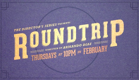 The Director Series: Round Trip