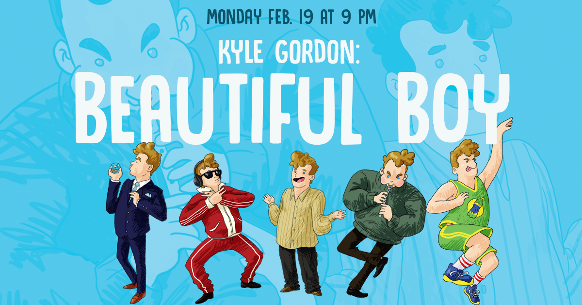 Beautiful Boy: Kyle Gordon's Comedy Show