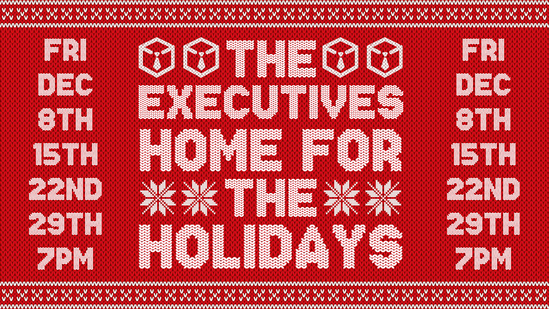 The Executives: Home for the Holidays