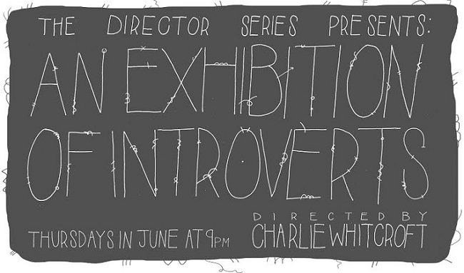 The Director Series: An Exhibition of Introverts