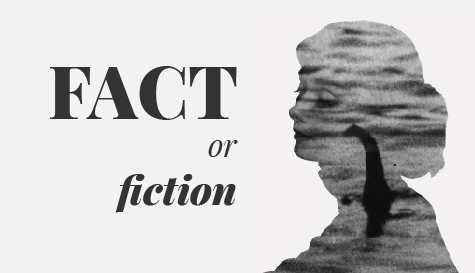 Fact or Fiction