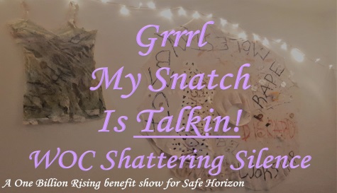 Grrrl My Snatch is Talkin! WoC Shattering Silence