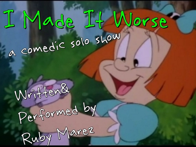 I Made It Worse