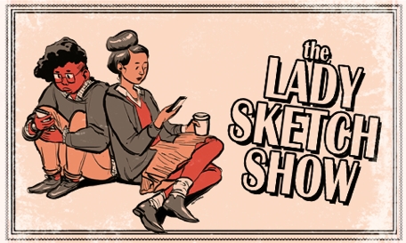 The Lady Sketch Show