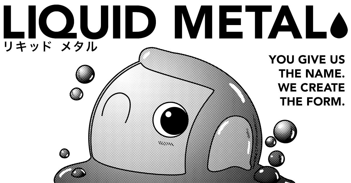 Liquid Metal