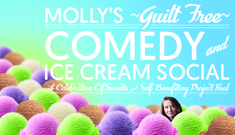Molly's Guilt Free Comedy and Ice Cream Social