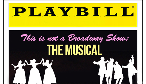 This Is Not A Broadway Show: The Musical