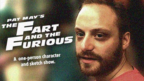 Pat May's The Fart and the Furious