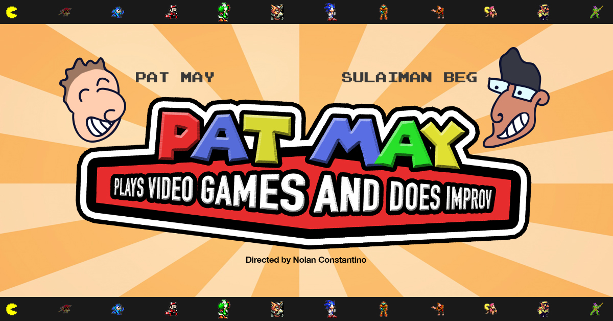 Pat May Plays Video Games And Does Improv