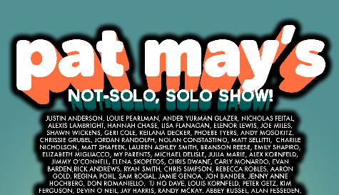 Pat May's Not-Solo, Solo Show