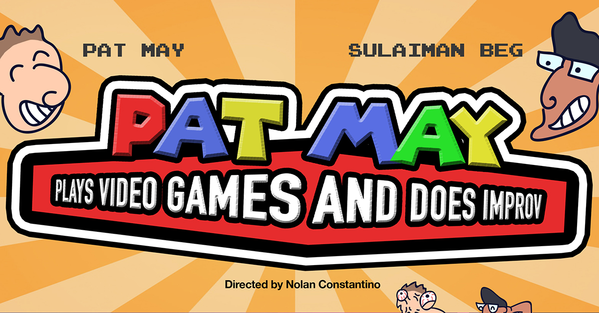 Pat May Plays Video Games And Does Improv