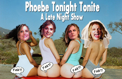 Phoebe Tonight, Tonite