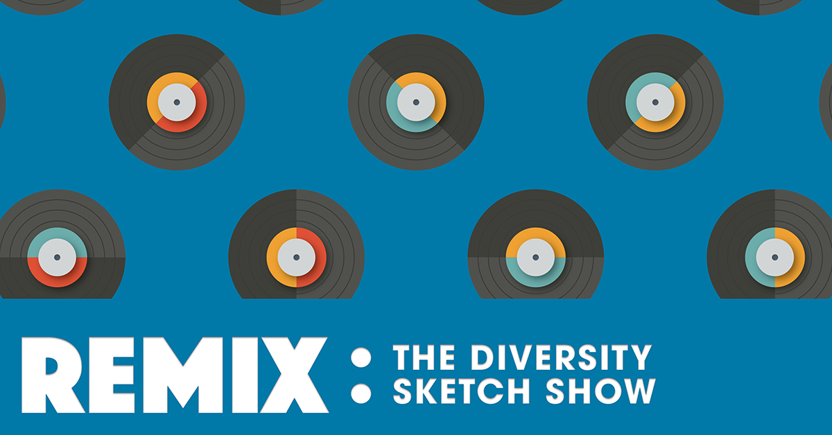 Remix: The Diversity Sketch Show