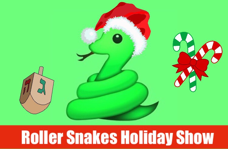Roller Snakes Holiday Show
