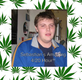 Sebastian's Amazing 4:20 Hour!!