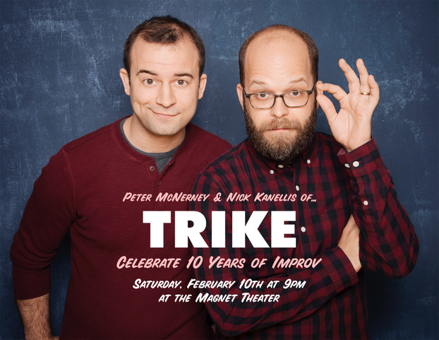Trike: 10 Years of Peter & Nick!