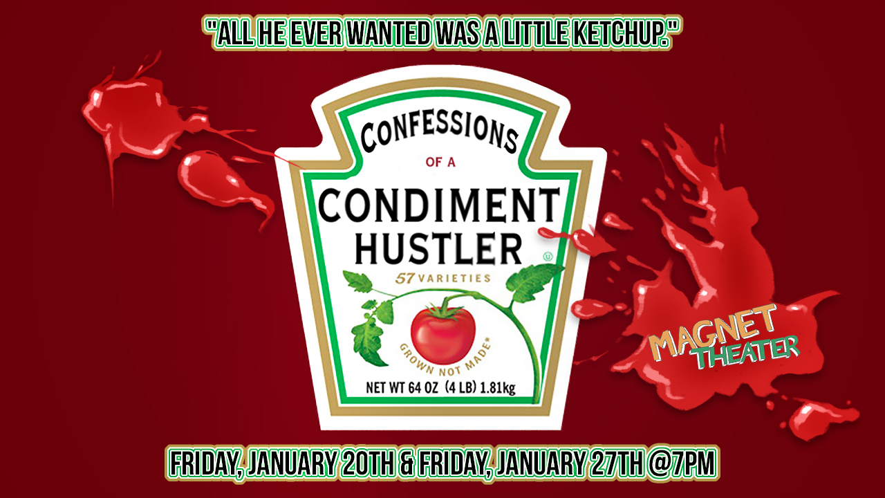 Confessions of a Condiment Hustler