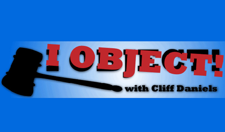 I Object! with Cliff Daniels