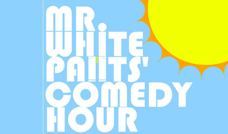 Mr. Whitepants Comedy Hour