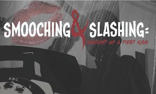Smooching & Slashing: Anatomy of a First Kiss