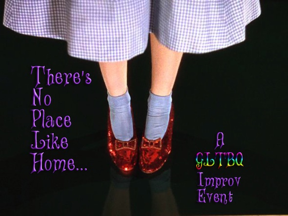 There's No Place Like Home: A GLBTQ Event