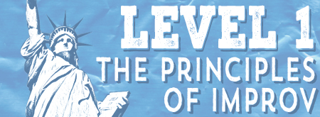 Level One: The Principles of Improv