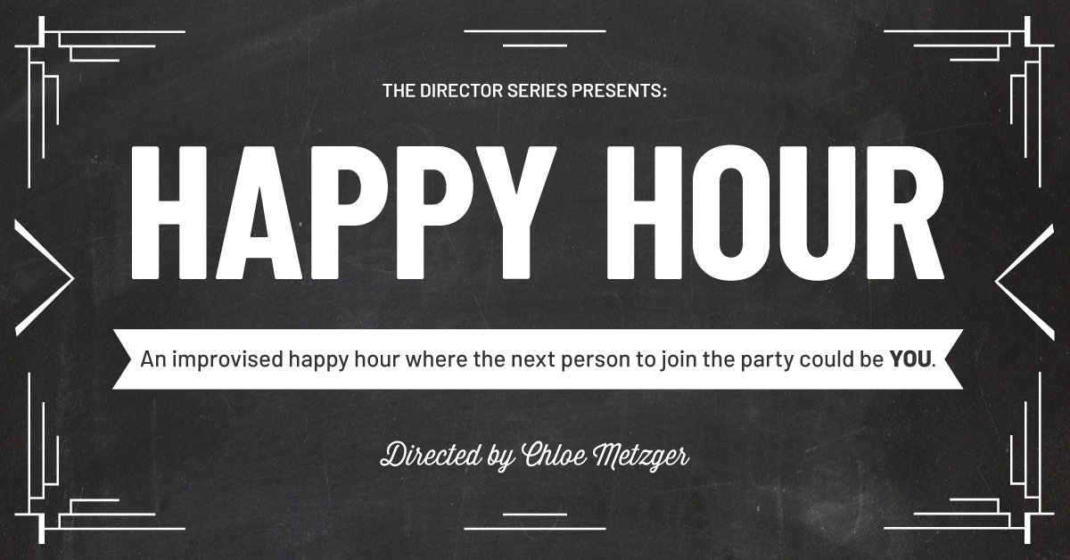 The Director Series: Happy Hour