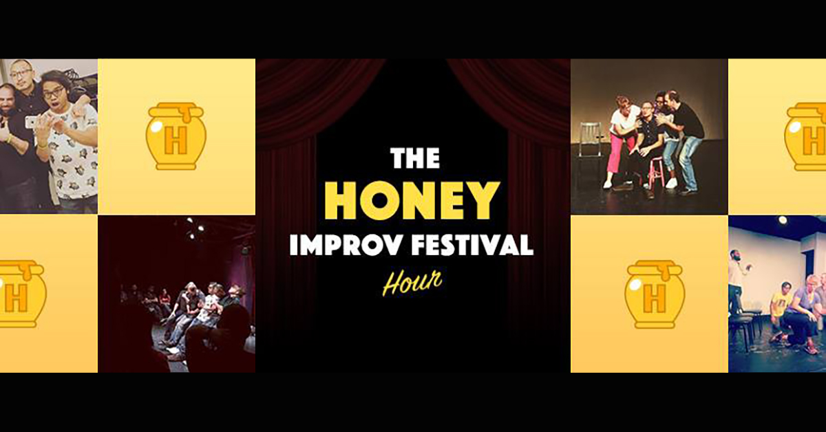 The Second Honey Improv Festival Hour