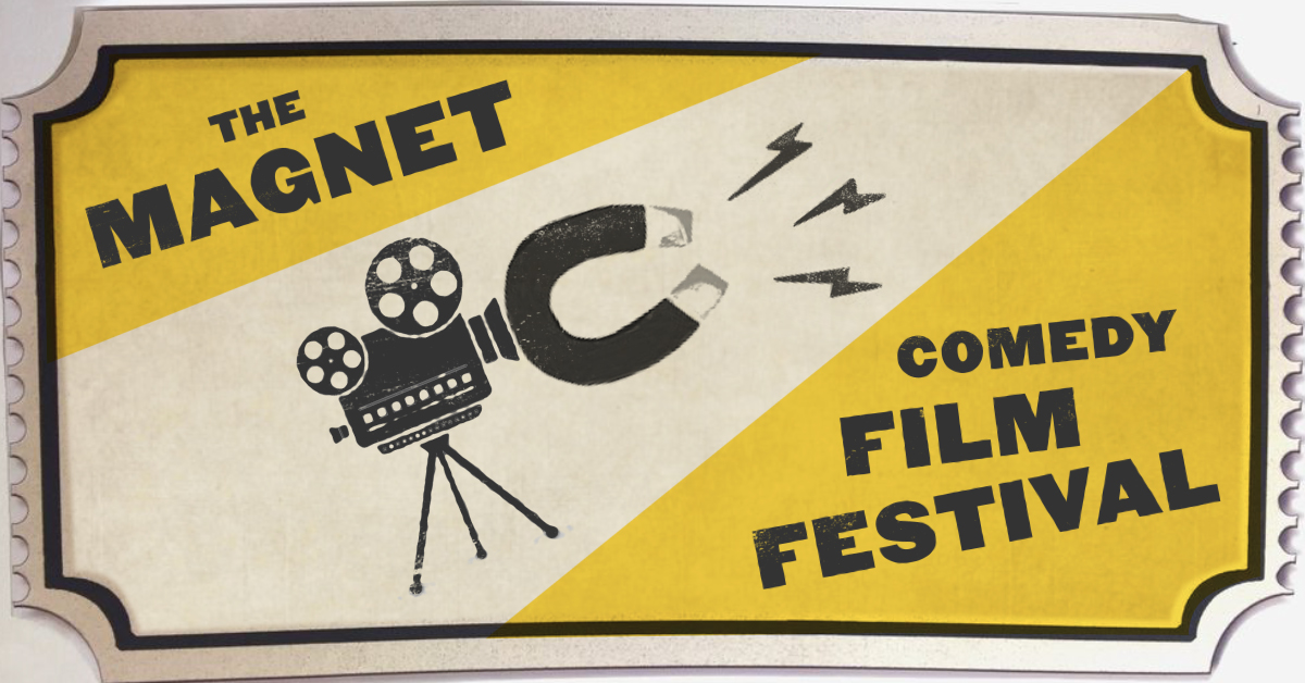 The Magnet Comedy Film Festival
