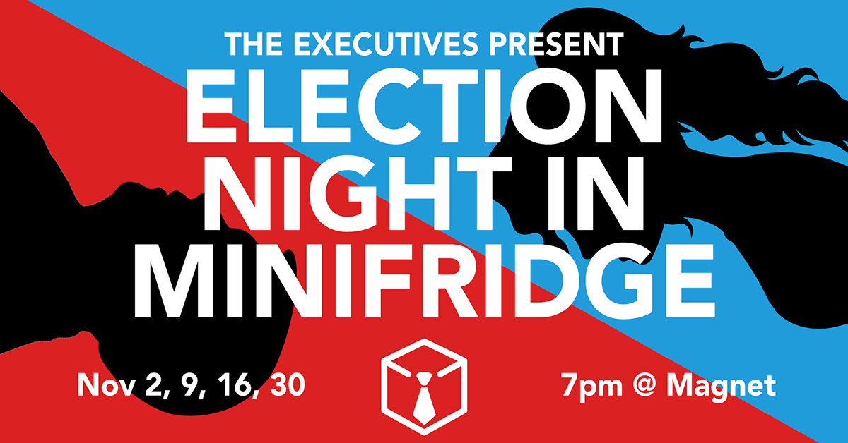 The Executives present Election Night In Minifridge