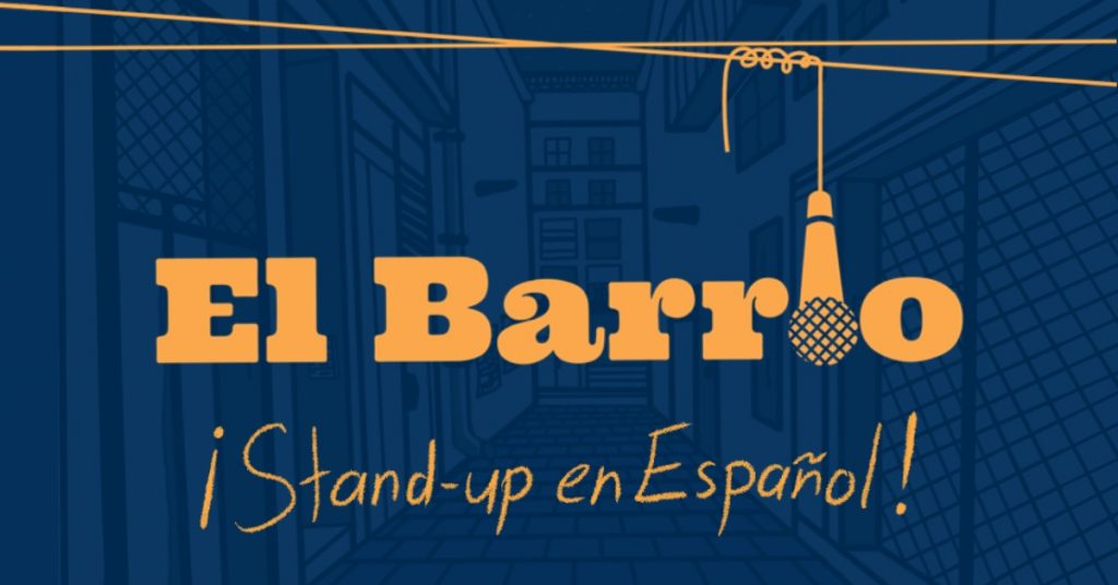 El Barrio: Stand-up en Español