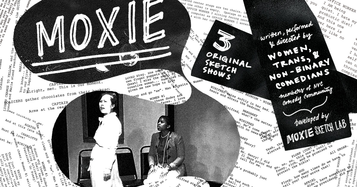 MOXIE: The Women, Trans, and Non-Binary Sketch Lab