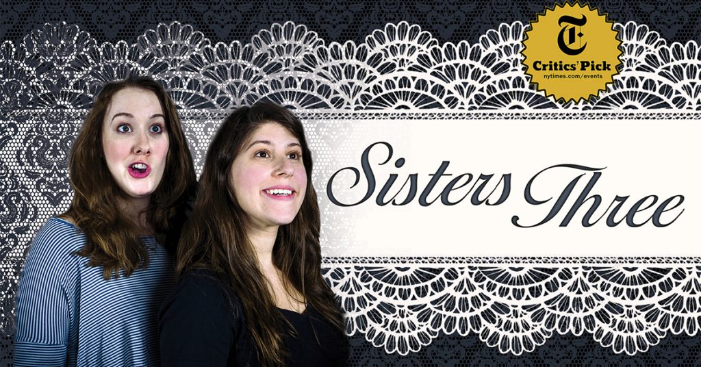 The actors of Sisters Three looking to their left in astonishment. Show title over a doily pattern with a NYT seal over it.