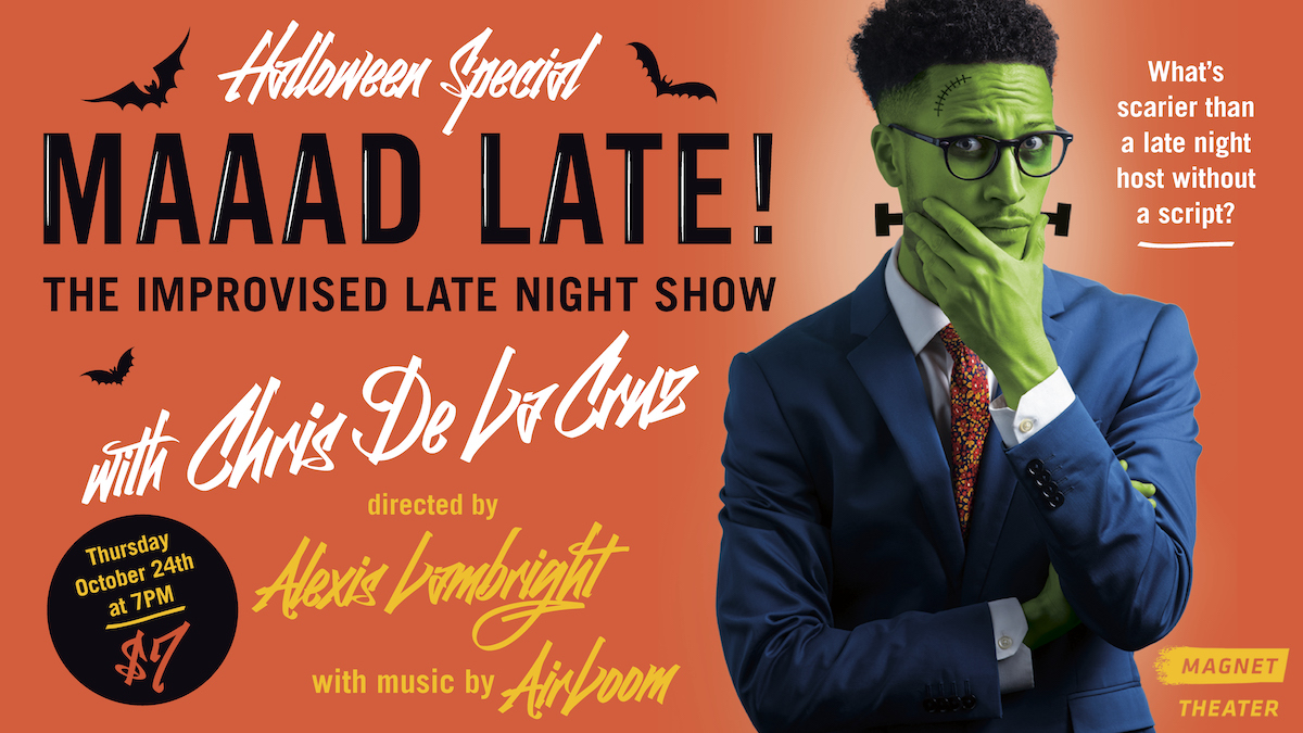 Maaad Late: The Improvised Late Night Show with Chris De La Cruz