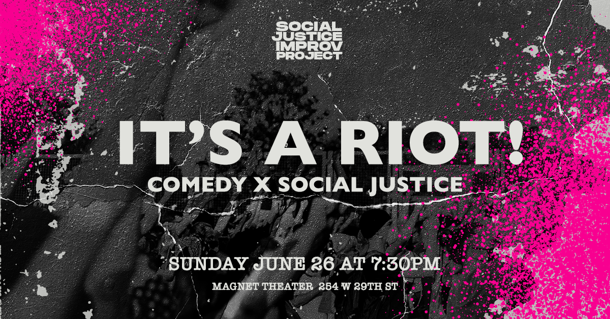IT'S A RIOT! Comedy X Social Justice