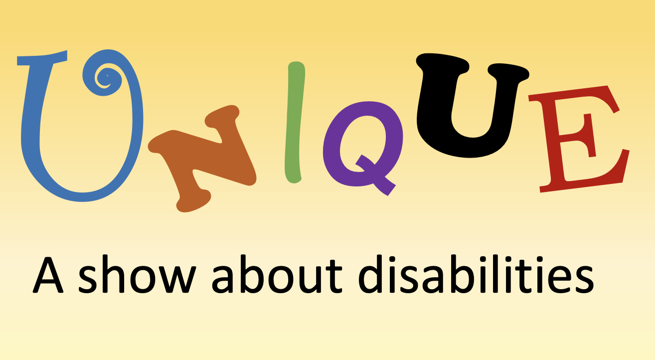UNIQUE: A Show About Disabilites