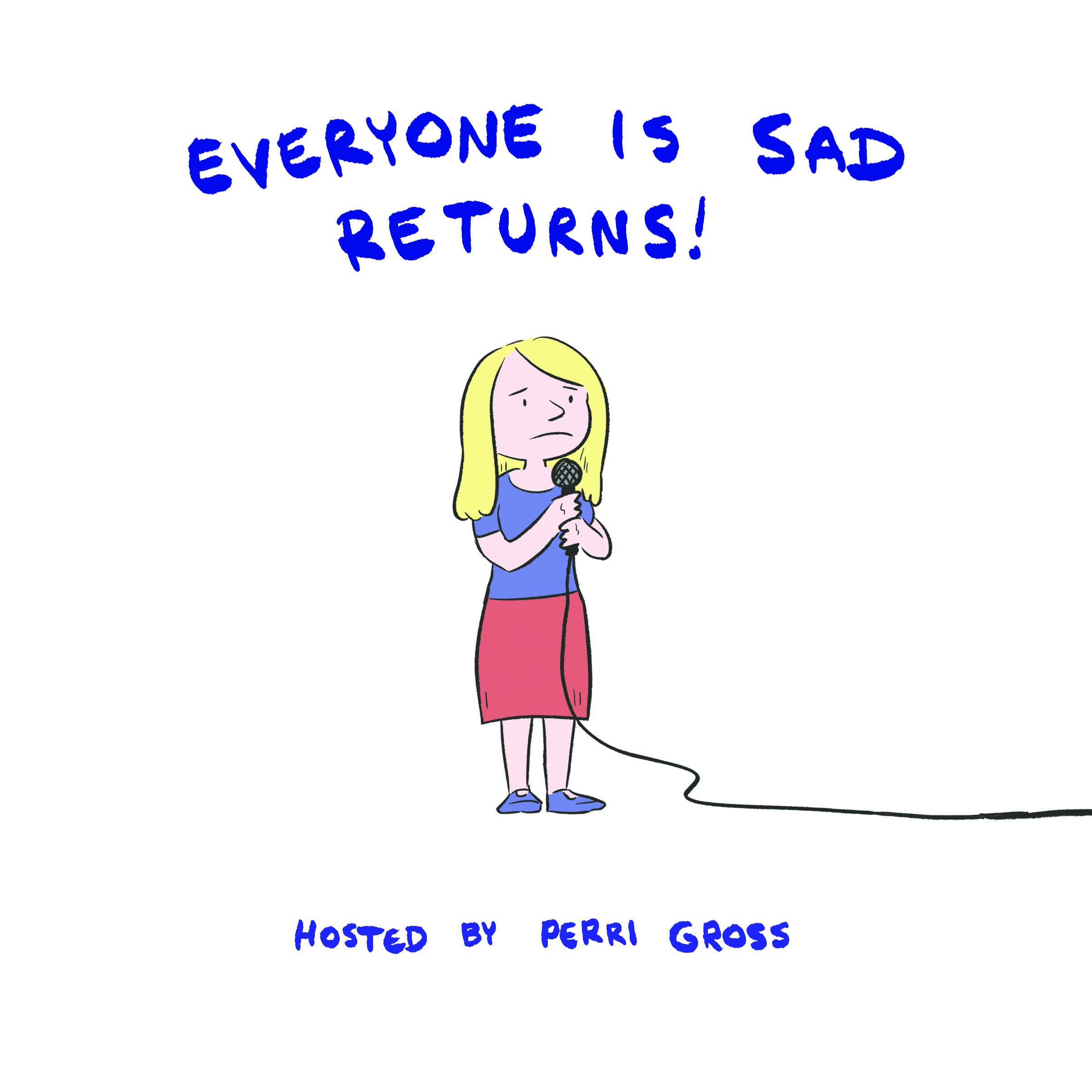 Everyone Is Sad: A Stand-Up Show