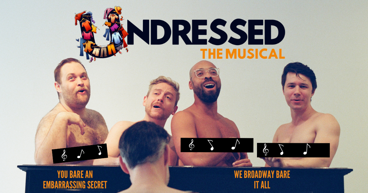 Undressed: The Musical