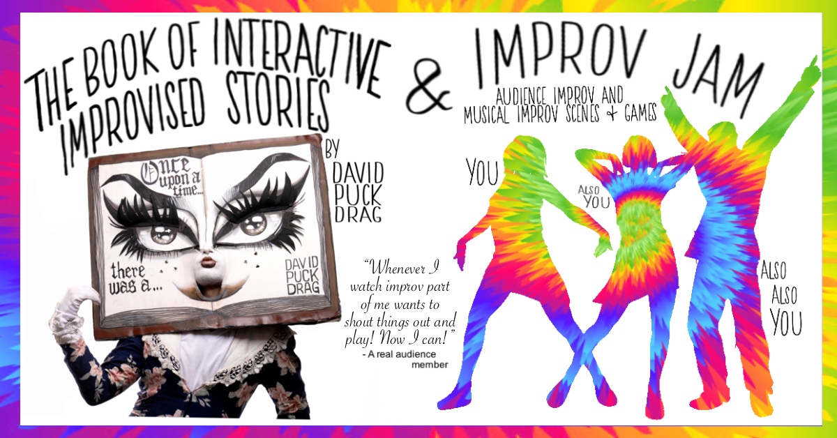 David Puck Drag's Book of Interactive Stories + Improv & Musical Improv Jam