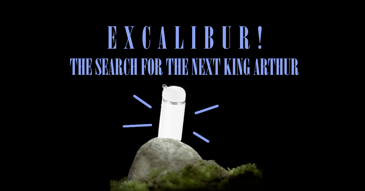 Excalibur! The Search for the Next King Arthur